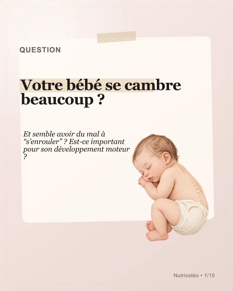 Diapositive 1 sur 10 : Votre bébé se cambre beaucoup ?
